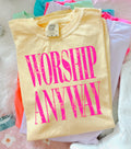 Worship Anyway